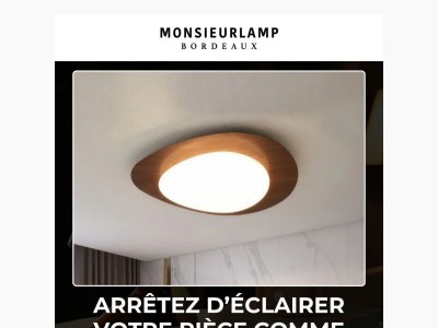 Votre plafonnier n’est pas la bonne solution, .