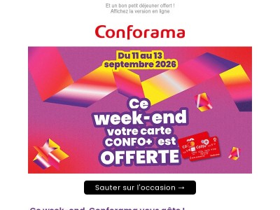 Votre carte Confo+ est offerte ce week-end en magasin !